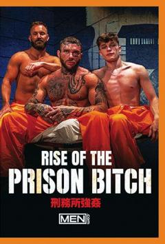 RISE OF THE PRISON BITCH